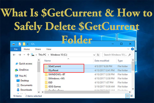 What Is $GetCurrent & How to Safely Delete $GetCurrent Folder