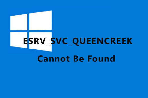 How to Fix ESRV_SVC_QUEENCREEK Cannot Be Found