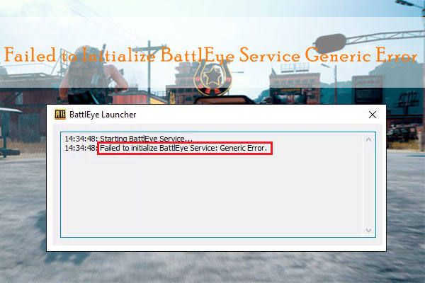 Fixed: Failed to Initialize BattlEye Service Generic Error