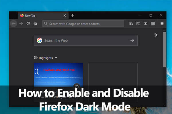How to Enable and Disable Firefox Dark Mode? Here Is the Tutorial
