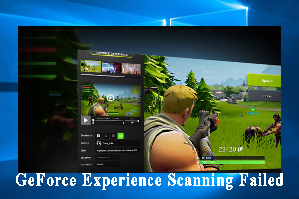 GeForce Experience Scanning Failed? Here Are Top 4 Solutions