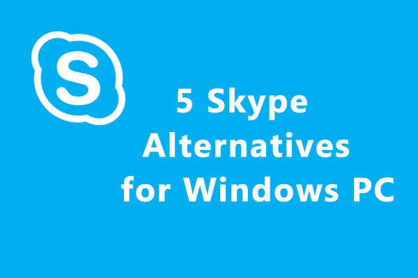 Here Are 5 Skype Alternatives for Windows PC