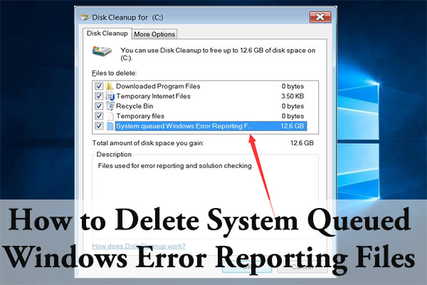 How to Delete System Queued Windows Error Reporting Files