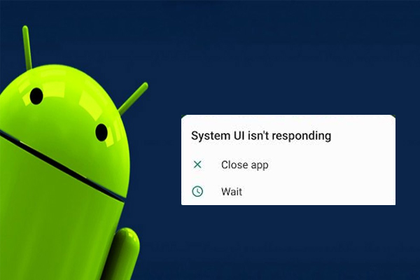 How to Fix System UI Not Responding Error? [Top 8 Solutions]