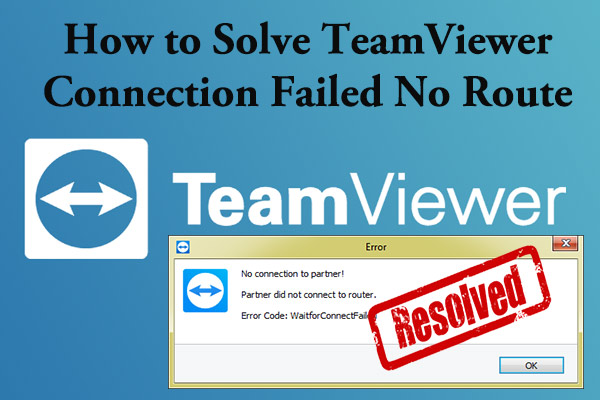 How to Solve TeamViewer Connection Failed No Route