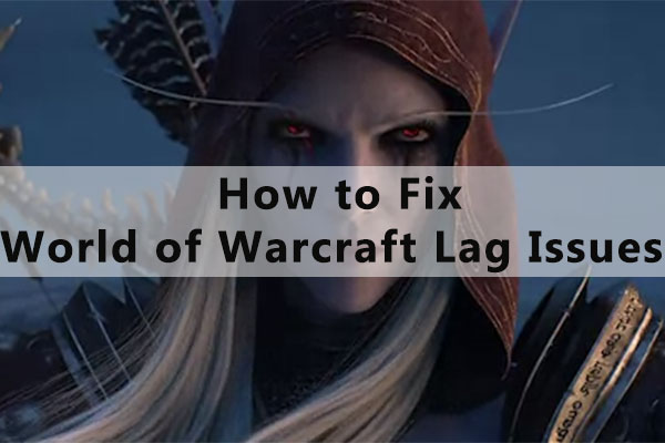 How to Fix World of Warcraft Lag Issues on Windows PC?