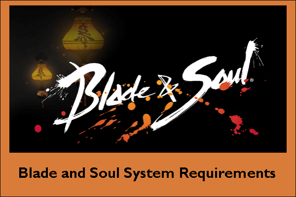 Can You Run Blade and Soul? Check Its System Requirements