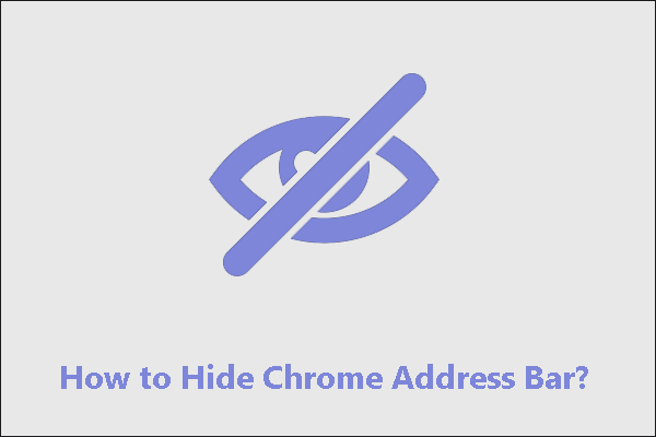 How to Hide Chrome Address Bar on Windows 10?