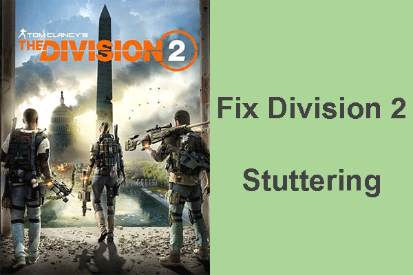 10 Ways to Fix Division 2 Stuttering, Lagging, and FPS Dropping