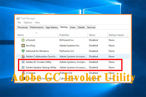 What Is Adobe GC Invoker Utility & How to Disable It