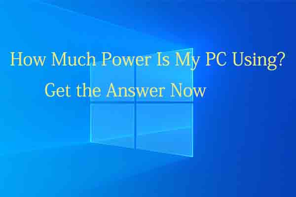 How Much Power Is My PC Using? Check It with This Guide