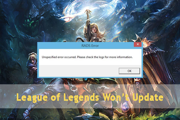 How to Fix League of Legends Won’t Update Error [Full Guide]