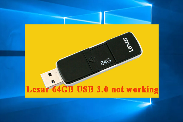 Lexar 64GB USB 3.0 Not Working? Here Are 5 Solutions