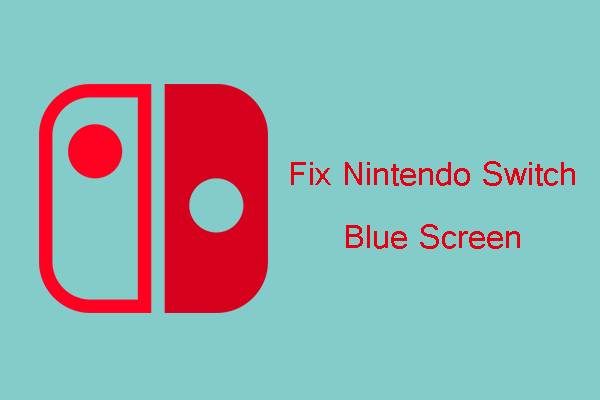 Fix Nintendo Switch Blue Screen, Black Screen and Orange Screen