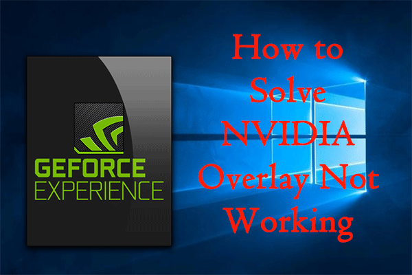 How to Solve NVIDIA Overlay Not Working on Windows