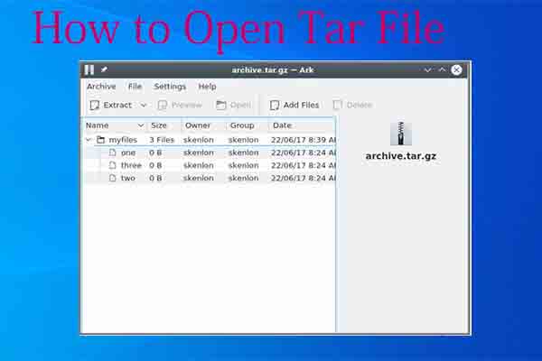 Tar File [What Is It and How to Open Tar File]