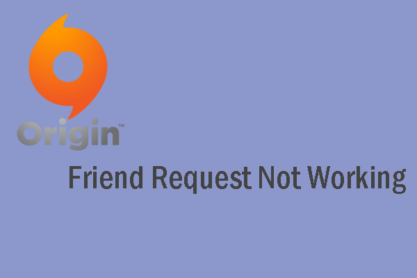 5 Ways to Fix Origin Friend Request Not Working Issue