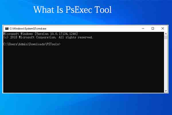 What Is PsExec and How to Install & Use It Properly