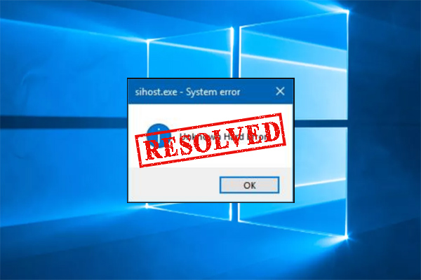 How to Fix Sihost.exe Unknown Hard Error [5 Solutions]