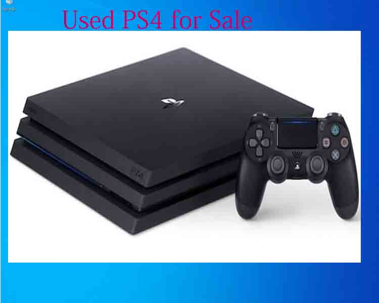 Used PS4 for Sale – Here Is a Complete Guide for You  