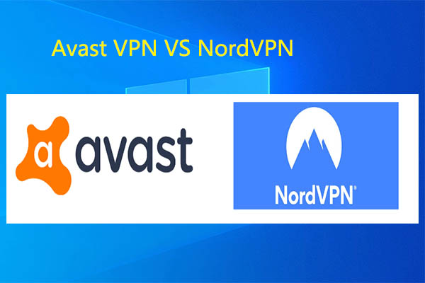 Avast VPN VS NordVPN: What’s the Difference & Which One Is Better