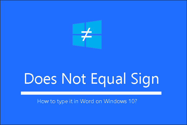 How to Type the Does Not Equal Sign (≠) in Word on Windows 10?