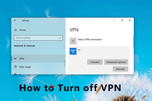 How to Turn off VPN on Windows 10? Here Is a Tutorial