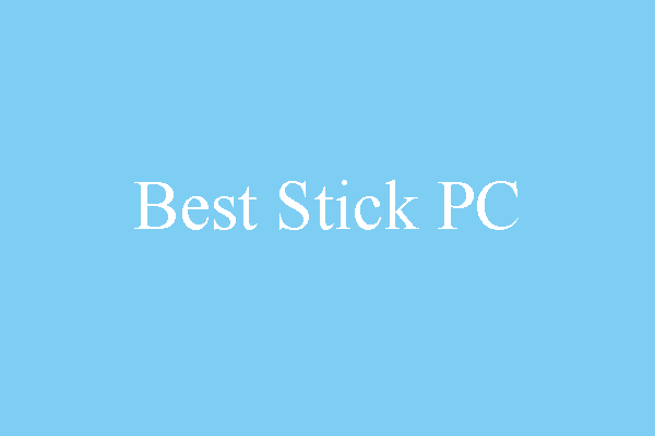 5 Best Stick PCs: USB Computers in the Pocket