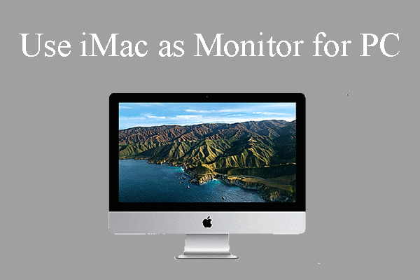 How to Use iMac as Monitor for PC [3 Cases]