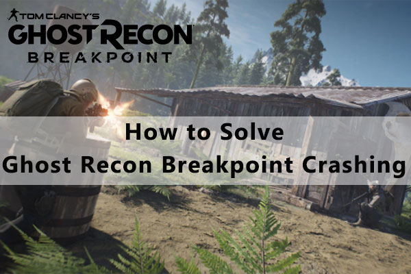Step-by-Step Guide: How to Solve Ghost Recon Breakpoint Crashing