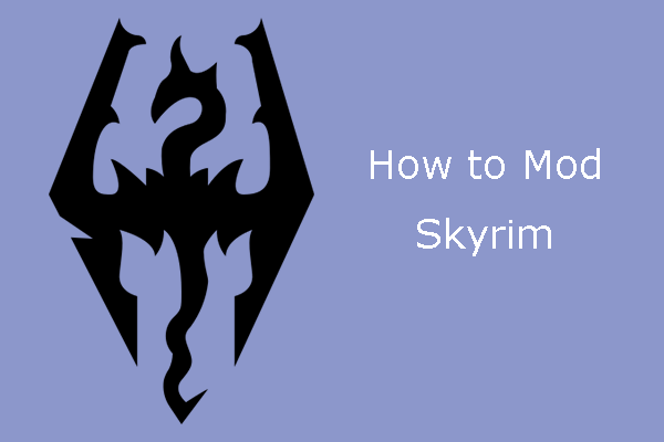 How to Mod Skyrim (Original, SE, and VR Edition)
