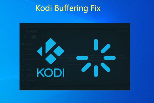 Fix Kodi Buffering Error with This Kodi Buffering Fix Guide