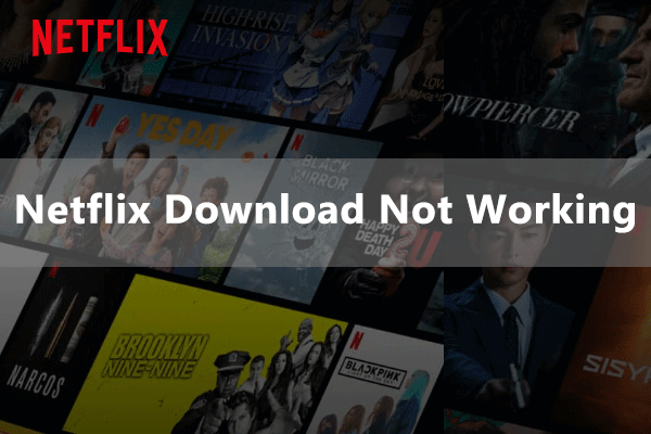 How to Solve Netflix Download Not Working on Windows PC?