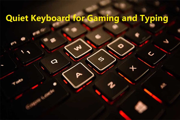 Top 5 Quiet Keyboards for Gaming and Typing [Recommended]