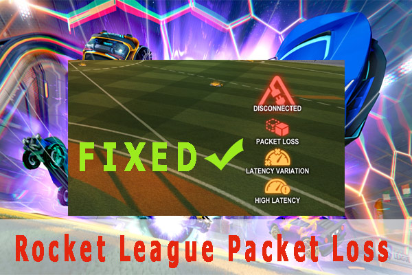 How to Fix Rocket League Packet Loss [Easily & Quickly]