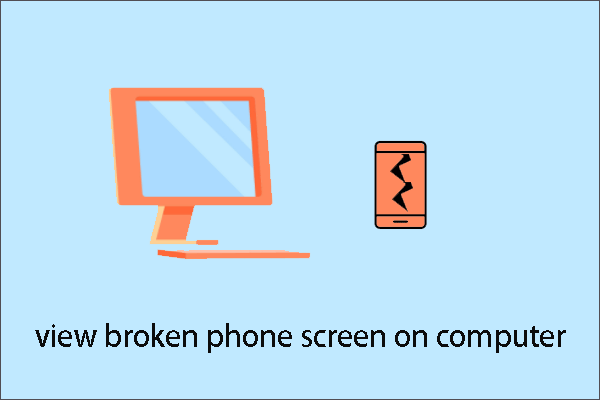After Three Steps, You Can View the Broken Phone Screen on a PC