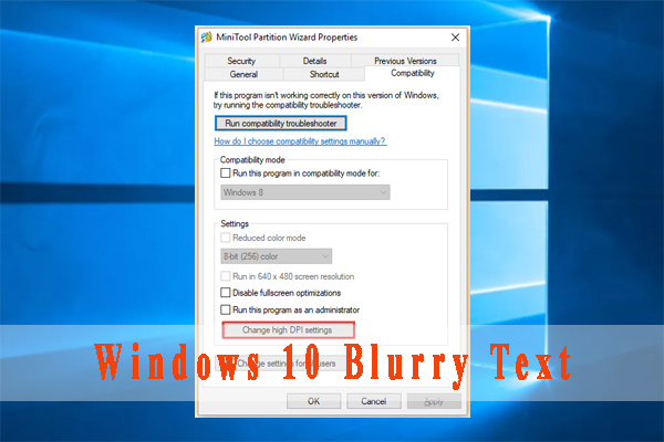 How to Fix Windows 10 Blurry Text? Here are 4 Solutions