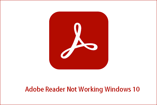 How to Fix “Adobe Reader Not Working Windows 10”?