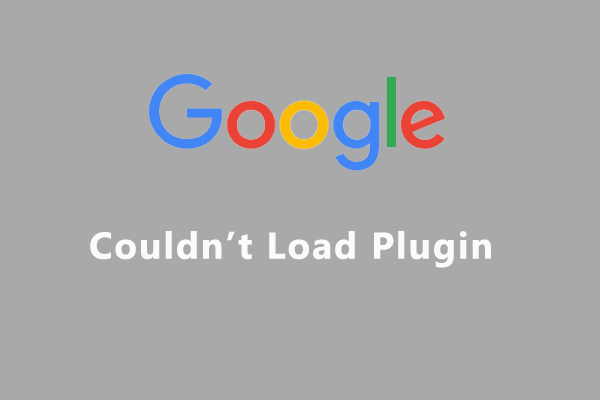 How to Solve “Couldn’t Load Plugin” Error on Google Chrome