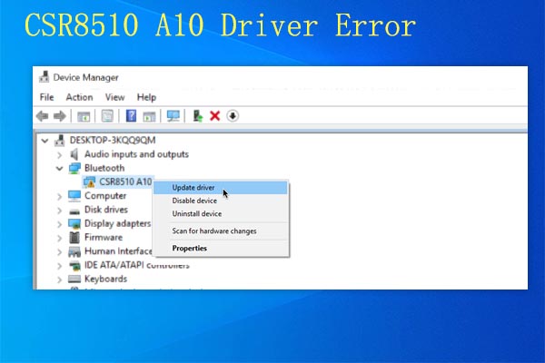 Guide to Fix CSR8510 A10 Driver Error Windows 10