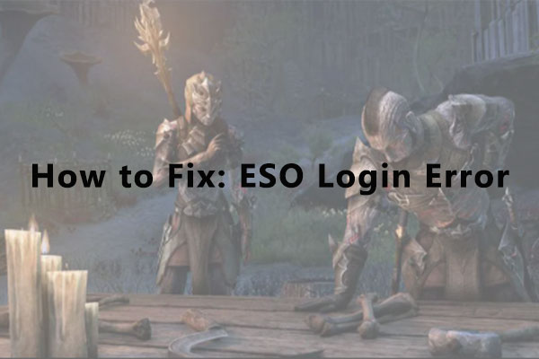 How to Solve ESO Login Error? Here Are Some Fixes