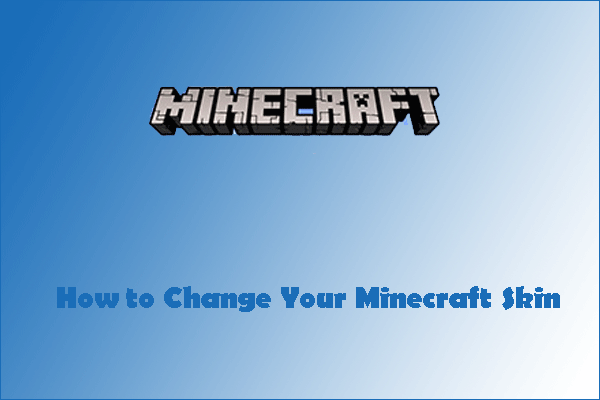 How to Change Your Minecraft Skin? Here’s the Guide