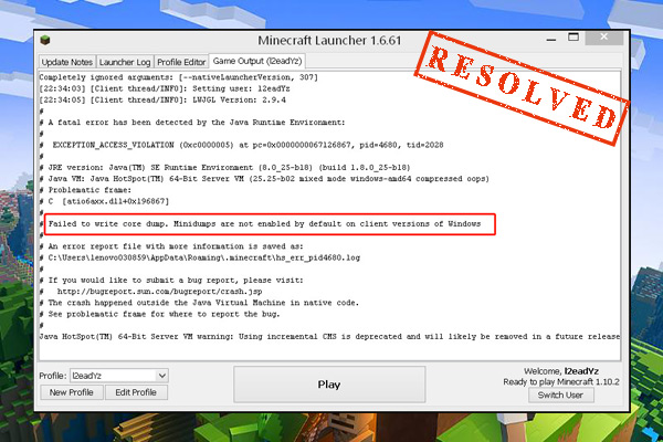 Minecraft Failed to Write Core Dump Windows 10? [Easily Fix]