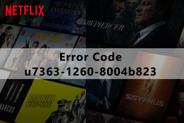 How to Solve Error Code u7363-1260-8004b823 on Netflix