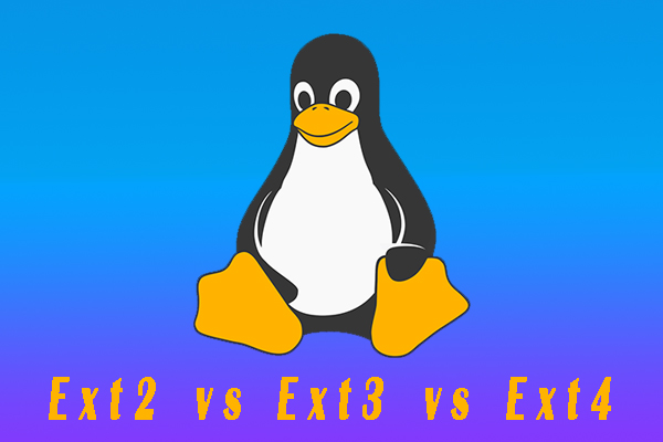 Ext2 vs Ext3 vs Ext4 File System: Which One Should You Use?