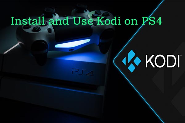 The Step-by-Step Guide on Installing Kodi on PS4 [New Update]