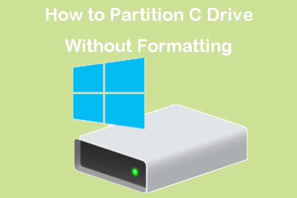 How to Partition C Drive Without Formatting [3 Ways]