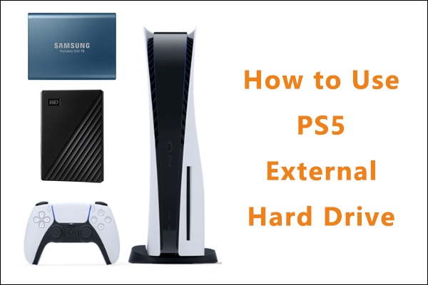 How to Use PS5 External Hard Drive? Here Is the Tutorial