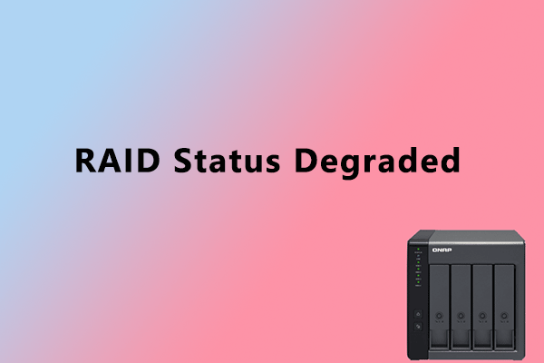 RAID Status Is Degraded? What Should You Do to Solve It?