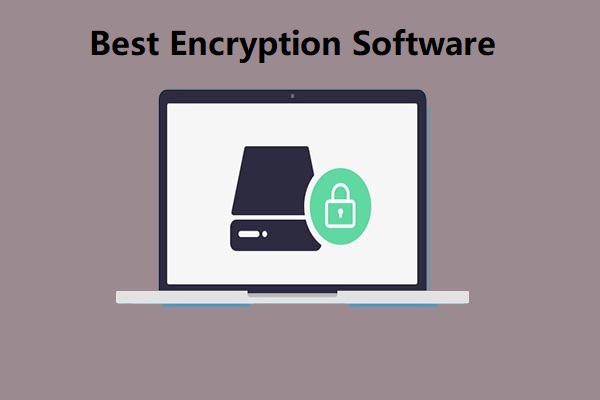 Free + Paid Best Encryption Software to Keep Your Data Safe